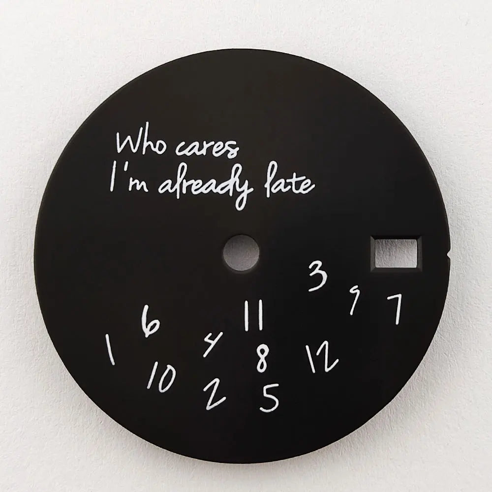 28.5mm dial nh35dial Who Cares I'm already Late dial custom logo suitable for nh35/nh36 movement watch accessories watch dial