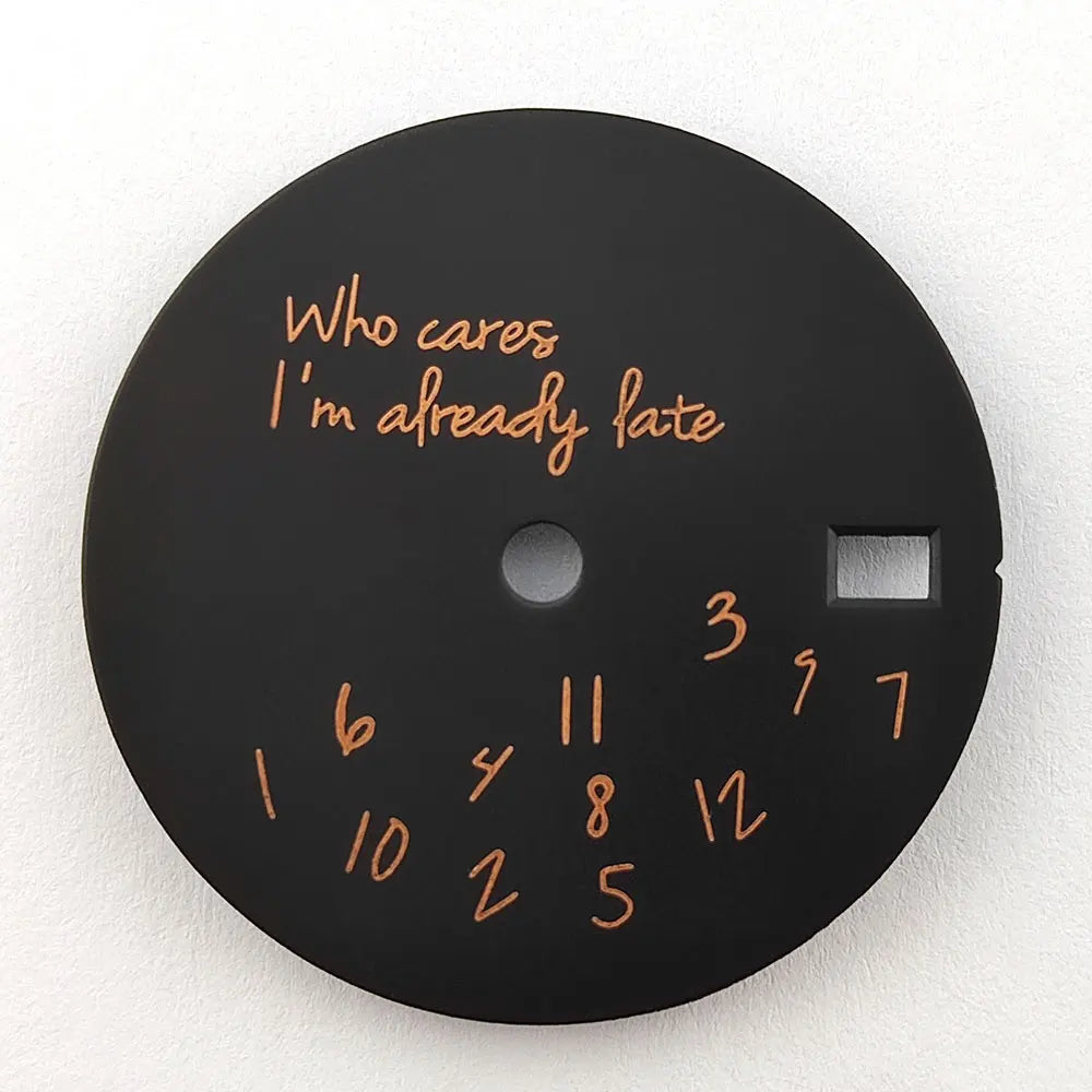 28.5mm dial nh35dial Who Cares I'm already Late dial custom logo suitable for nh35/nh36 movement watch accessories watch dial
