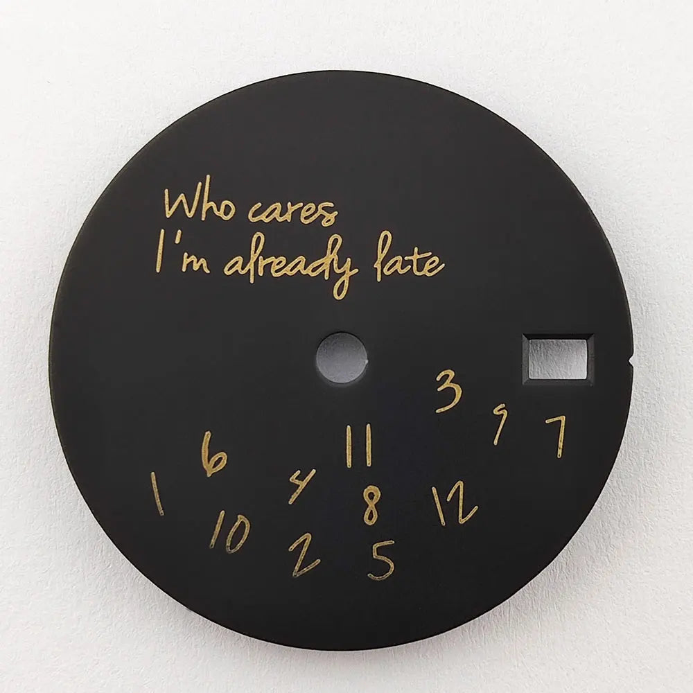 28.5mm dial nh35dial Who Cares I'm already Late dial custom logo suitable for nh35/nh36 movement watch accessories watch dial