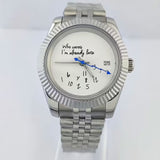 DateJust  NH35 watch "Who Cares I'm already Late" dial customized logo 39mm/36mm  Glass Back Sapphire 10bar