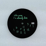 30.5mm / 31.8mm Dial Who Cares I am already late watch modification accessories for NH35/36/34 movements